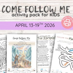 Peut inclure: Un pack d'activités "Come Follow Me" pour enfants, avec des pages imprimables. Le pack comprend des illustrations, du texte, des pages à colorier, des labyrinthes et du contenu éducatif lié aux histoires bibliques. Le texte comprend "April 13-19th 2026".