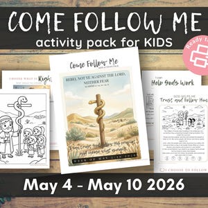 May include: A "Come Follow Me" activity pack for children, with printable pages containing illustrations and text. The pack includes colouring pages and educational materials. The date range is May 4 - May 10, 2026.
