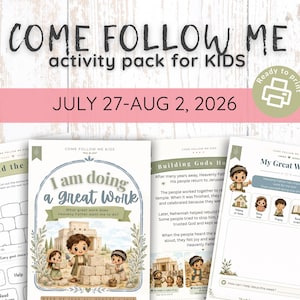 Op de afbeelding: Een printbaar activiteitenpakket voor kinderen getiteld Come Follow Me, gedateerd 27 juli-2 augustus 2026. De pagina's bevatten illustraties van kinderen die bouwen, tekst over werk, en secties voor taken zoals bidden, lezen en anderen helpen.