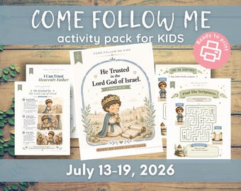 May include: A printable activity pack for kids titled Come Follow Me, featuring multiple pages with illustrations of a young person wearing a crown, maze puzzles, and text including He Trusted in the Lord God of Israel and Find the Scriptures.