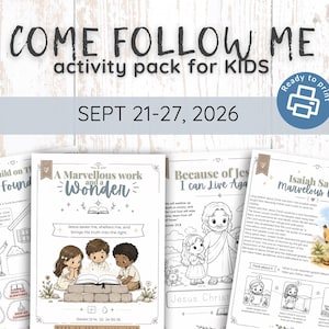 Könnte beinhalten: Ein druckbares Aktivitätspaket für Kinder mit dem Titel COME FOLLOW ME activity pack for KIDS SEPT 21-27, 2026. Die Seiten zeigen religiöse Illustrationen von Kindern, Text wie A Marvellous work and a Wonder und Aufgaben.
