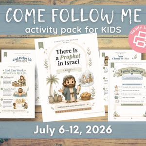 May include: A set of printable activity sheets for children, with the text "COME FOLLOW ME" and "activity pack for KIDS." The sheets contain illustrations and text related to biblical stories and family activities. The date range is July 6-12, 2026.