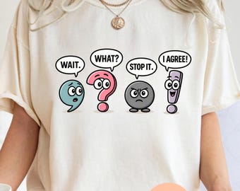 Funny Grammar Teacher Shirt Comfort Colors, Punctuation Humor Tee, English Teacher Gift, Wait What Stop It I Agree Shirt, Back to School Tee