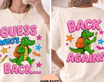 Comfort Colors®Teacher Shirt,Guess Who's Back Teacher Tee,Funny Gator Back to School Shirt,Cute First Day of School Teacher Tee,Teacher Gift