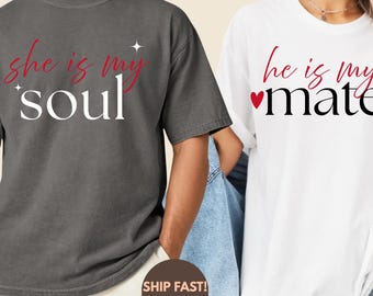 She Is My Soul He Is My Mate Shirt Comfort Colors, Matching Couple Valentine Shirts, Soulmate Tee, Anniversary Gift for Couples