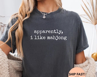Apparently I Like Mahjong Shirt Comfort Colors, Funny Mahjong Player Tee, Board Game Humor Shirt,trending funny tee