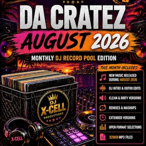Op de afbeelding: Een promotieflyer voor DJ X-Cell Productionz met een krat vinylplaten, een DJ-controller en een koptelefoon. De tekst luidt DA CRATEZ AUGUST 2026, MONTHLY DJ RECORD POOL EDITION, en bevat kenmerken zoals nieuwe muziek en 320KB MP3-bestanden.