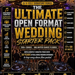 May include: A digital promotional flyer for The Ultimate Open Format Wedding Starter Pack by DJ X-Cell. The black and gold graphic features text detailing 200+ songs, 17+ GB of content, and DJ equipment imagery, set against a blurred wedding dance floor.