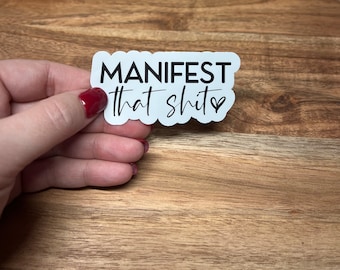 Manifest That Shit Sticker or Magnet | Self Care Sticker or Magnet | Water Bottle Sticker | Fridge Magnet