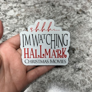 Shh! I&#39;m Watching Hallmark Christmas Movies Sticker or Magnet | Water Bottle Sticker | Fridge Magnet