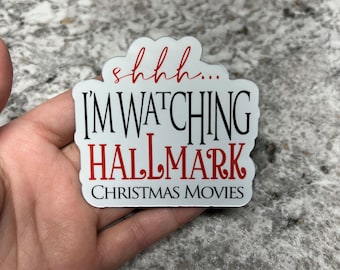 Shh! I'm Watching Hallmark Christmas Movies Sticker or Magnet | Water Bottle Sticker | Fridge Magnet