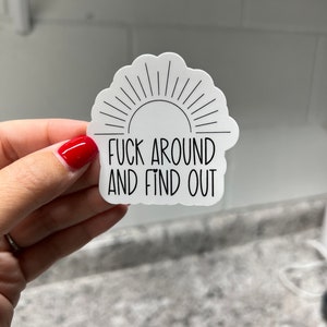 Fuck Around And Find Out Sunrise Sticker | Sassy Sticker | Water Bottle Sticker | Fridge Magnet