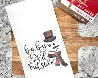 Baby It's Cold Outside Towel - Snowman Dish Towel - Gift for Her - Flour Sack Kitchen Towel