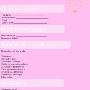 May include: A pink nail salon client intake and consent form with white text. The form includes sections for client information, appointment details, medical/skin conditions, nail history, and consent. The top of the form reads "Client Intake & Consent Form".