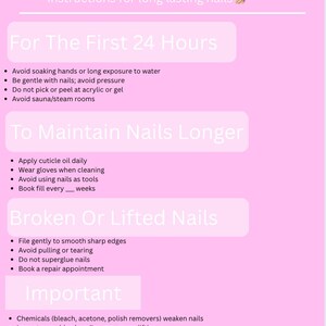 May include: Pink graphic with "Nail Aftercare" instructions. Includes tips for the first 24 hours, maintaining nails longer, and dealing with broken or lifted nails. Also provides contact information for concerns.