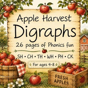 May include: A wooden sign with the text Apple Harvest Digraphs 26 pages of Phonics fun SH CH TH WH PH CK For ages 4-8. The sign is surrounded by illustrations of red apples, apple trees, a wooden basket, and a crate labeled FRESH APPLES.