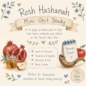 May include: A 15-page printable Rosh Hashanah mini unit study pack featuring watercolour illustrations of pomegranates, honey, a shofar, and an apple. Text includes Rosh Hashanah Mini Unit Study, Learn & Discover, Traditions & Symbols, Activities & Fun, Bonus Cards, Shanah Tovah!, and 15 Pages Total.