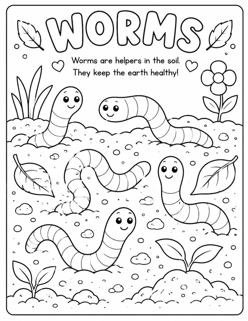 May include: A black and white coloring page featuring the text WORMS, Worms are helpers in the soil. They keep the earth healthy! The illustration shows four smiling worms in dirt with leaves, a flower, and small plants surrounding them.