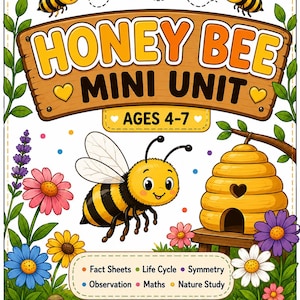 Puede incluir: Una hoja de trabajo educativa Honey Bee Mini Unit para edades de 4 a 7 años con una abeja de dibujos animados, una colmena y flores coloridas. El texto incluye 'HONEY BEE MINI UNIT', 'AGES 4-7', 'Fact Sheets', 'Life Cycle', 'Symmetry', 'Observation', 'Maths', 'Nature Study' y 'NAME:'.