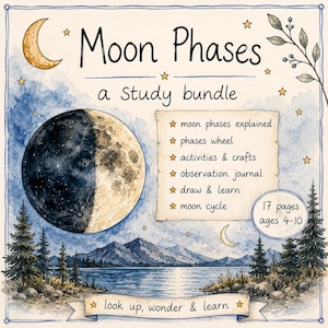 Pode incluir: Um pacote de estudo sobre as fases da lua com uma ilustração em aquarela da lua, montanhas e um lago. O texto inclui Moon Phases a study bundle, moon phases explained, phases wheel, activities & crafts, observation journal, draw & learn, moon cycle, 17 pages ages 4-10, e look up, wonder & learn.