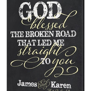 Personalized Chalkboard Canvas Sign, God Blessed The Broken Road That Led Me Straight To You, Wedding Anniversary Gift, 4 Colors, 4 Sizes image 2