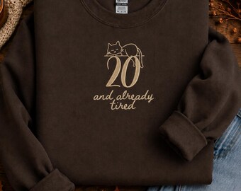 20 And Already Tired Cat Crewneck, Funny Cat Lover Birthday Sweater, 20th Birthday Gift For Cat Mom, Cute Introvert Cat Sweatshirt