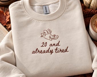 20 And Tired Cat Crewneck Embroidered, Funny Cat Lover Birthday Sweater, 20th Birthday Gift For Cat Mom, Cute Introvert Cat Sweatshirt, Bday