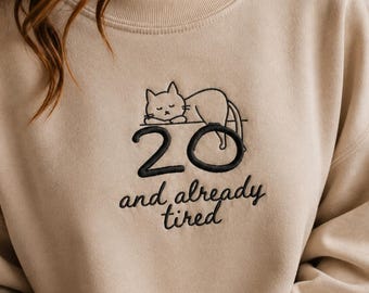 20 And Already Tired Cat Crewneck, Funny Cat Lover Birthday Sweater, 20th Birthday Gift For Cat Mom, Cute Introvert Cat Sweatshirt
