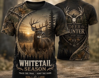 Whitetail Season All Over Print Unisex T Shirt, Deer Hunter Track The Trail Tee, Still Sharp Patient Hunt The Dawn Apparel