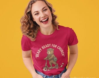 Beary Ready for Church Shirt – Funny Christian Bear Pun Tee