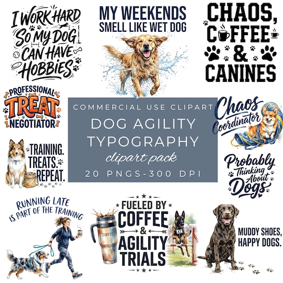 Dog Agility Clipart Typography Pack, Funny Dog Mom Typography, Agility dog phrases, Digital Download Sublimation Art by ClipartCuriosity