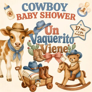 May include: A digital illustration set for a cowboy baby shower featuring a calf with a blue bandana, a teddy bear on a rocking horse, a wooden wagon with cowboy boots and a hat, a baby bottle, a pacifier, and text reading COWBOY BABY SHOWER Un Vaquerito Viene.