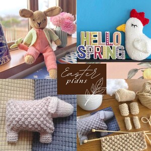 May include: A collection of knitted Easter crafts, including a bunny, a chick, and a sheep. The image also includes a sign that says "Hello Spring" and a sign that says "Easter plans".