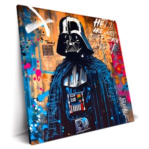 May include: A canvas print featuring a stylized depiction of Darth Vader in a graffiti art style. The artwork showcases Vader in his iconic black helmet and cape, set against a backdrop of vibrant colors and graffiti text that reads "AND HELL ARE JUST ONE BREATH AWAY!"