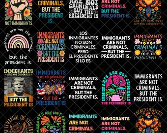 Einwanderer sind keine Verbrecher, aber der Präsident ist Png Bundle, Pro Immigration Png, Abschaffen ICE Png, Kein Mensch ist Illegal Png, Fake ICE Png