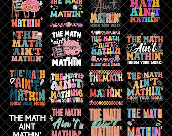 The Math Ain't Mathin 'Png-Bundle, Zurück in der Schule Png, Lehrer Png, Mathe-Liebhaber Png, neuer Lehrer Geschenk, Lehrerleben Png, Mathe Lehrer PNG