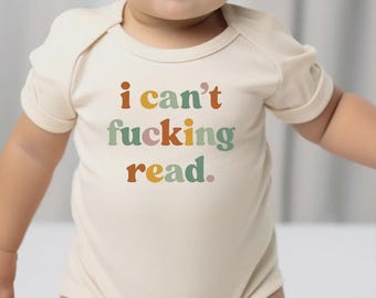 Funny 'I Can't Read' Baby Onesie® Sarcasm Gift