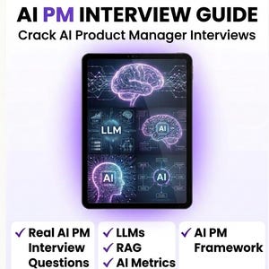 AI Product Manager Interview Guide, PM Framework, Generative AI Questions (pdf)