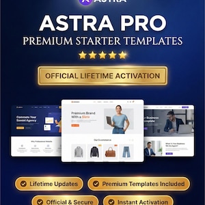 Peut inclure: Publicité numérique pour Astra Pro, avec un fond bleu foncé et du texte blanc. Elle met en avant les "Premium Starter Templates" et "Official Lifetime Activation". Des maquettes de sites web et des badges dorés avec du texte sont également affichés.