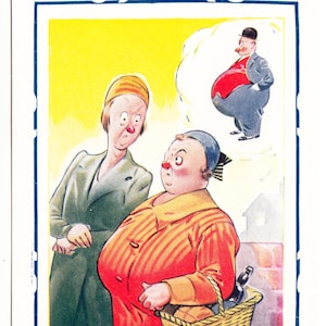 May include: Vintage cartoon postcard with the text "I NEVER TALK THINGS OVER IN BED WITH MY OLD MAN! -- IF HE TURNS OVER TO LISTEN, OUT I GOES!" The image depicts two women and a man in a thought bubble, with a basket of food.