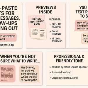 May include: A digital product with copy-paste texts for first messages, follow-ups, and asking out. The product includes a dating confidence pack with previews, PDF and TXT files, and 16 follow-up texts. The text is written in a professional and friendly tone.