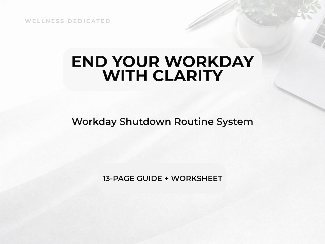 Sutdown Ritual Workday Shutdown Routine Guide | End of Workday Routine System ...