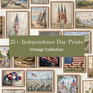 May include: A collection of framed vintage prints with patriotic themes, including American flags, beach scenes, and floral arrangements. The text on the image reads "25+ Independence Day Prints Vintage Collection."
