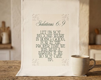 Christian Housewarming Gift, Bible Verse Galatians 6:9, Organic Cotton, Faith Based Kitchen Decor
