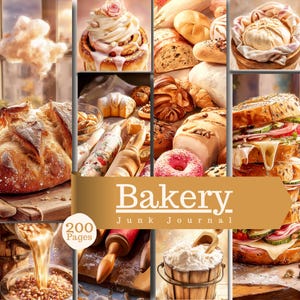 Op de afbeelding: Een collage van bakkerijproducten waaronder een kaneelbroodje, diverse broden, een donut, een sandwich en een houten emmer met bloem. Een banner in het midden toont de tekst Bakery Junk Journal en een badge geeft 200 Pages aan.
