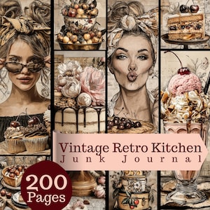 Peut inclure: Un collage d'illustrations montrant une personne avec un foulard, des cupcakes, des cerises, un gâteau aux fleurs, une part de gâteau et une coupe glacée. Le texte indique Vintage Retro Kitchen Junk Journal 200 Pages sur une bannière beige.