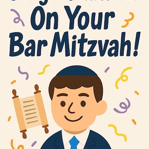 May include: A celebratory card with the message "Congratulations On Your Bar Mitzvah!" shows a cartoon boy in a blue suit and kippah holding a Torah scroll. The image is decorated with colourful confetti, marking the event.