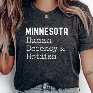 Minnesota Human Decency & Hotdish Tee, Bella Canvas Unisex T-Shirt