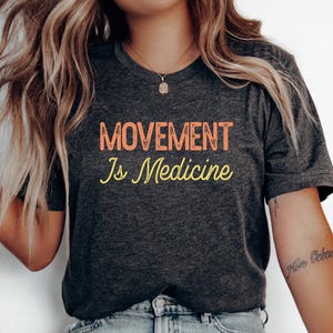 Chemise Movement Is Medicine PT PTA physiothérapie cadeau de kinésithérapie image 1