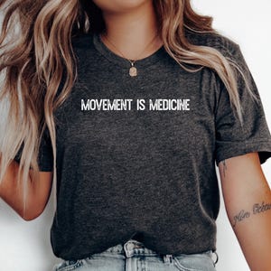 Movement Is Medicine shirt PT PTA physical Physical Therapy Gift image 1